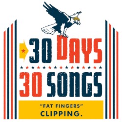 Fat Fingers (30 Days, 30 Songs)