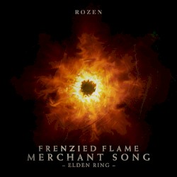 Frenzied Flame Merchant Song (from "Elden Ring")