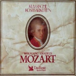 Klassische Kostbarkeiten: Wolfgang Amadeus Mozart