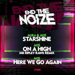 Starshine / On A High (Mr Ripley Rawr Remix) / Here We Go Again