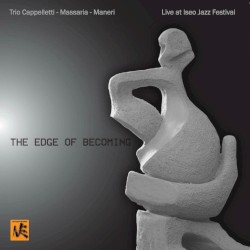 The Edge of Becoming (Live at Iseo Jazz Festival)