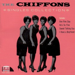 The Chiffons • Singles Collection