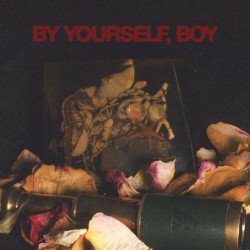 By Yourself, Boy
