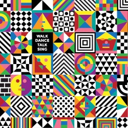 Walk Dance Talk Sing