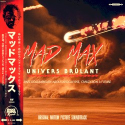Mad Max : Univers Brûlant OST