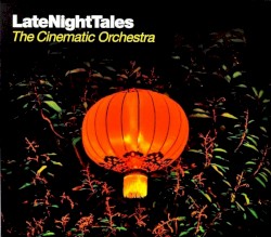 LateNightTales: The Cinematic Orchestra