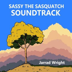 SASSY THE SASQUATCH (Original Motion Picture Soundtrack)