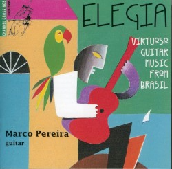 Elegia: Virtuoso Guitar Music From Brasil