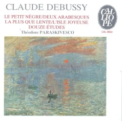 Le petit nègre / Deux arabesques / La plus que lente / L'isle joyeuse / Douze études