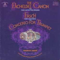 Pachelbel: Canon / 2 Suites for Strings / Fasch: Concerto for Trumpet / 2 Symphonies