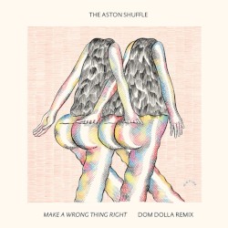 Make a Wrong Thing Right (Dom Dolla Remix)