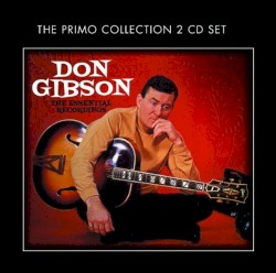 Don Gibson: The Essential Recordings