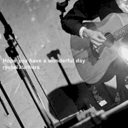 Hope you have a wonderful day