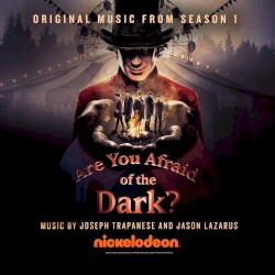 Are You Afraid of the Dark?: Original Music from Season 1