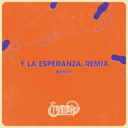 Y La Esperanza (Bonnz Remix)