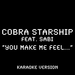 You Make Me Feel… (karaoke version)