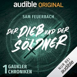 Die Gaukler-Chroniken 1: Der Dieb und der Söldner