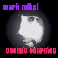 Cosmic Surprise
