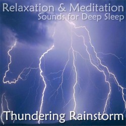 Gentle Persuasion (The Sounds of Nature): Electrifying Thunderstorms