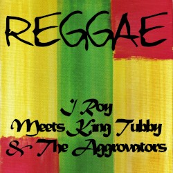 I Roy Meets King Tubby & The Aggrovators