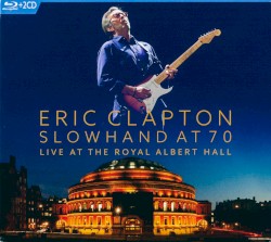 Slowhand at 70: Live at the Royal Albert Hall