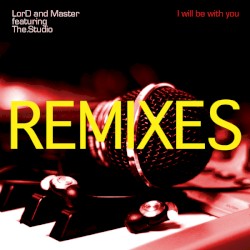I Will Be With You (remixes)
