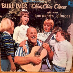 Chim Chim Cheree and Other Children’s Choices