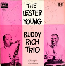 The Lester Young Buddy Rich Trio