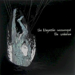 The Khayembii Communiqué / The Vidablue