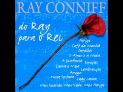 Do Ray Para O Rei: Ray Conniff Interpreta Os Sucessos de Roberto Carlos