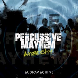 Percussive Mayhem: Anarchy