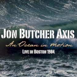 An Ocean in Motion: Live in Boston 1984
