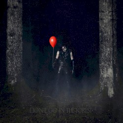 Don’t Go in the Forest