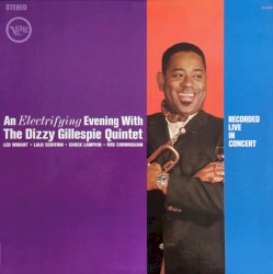 An Electrifying Evening With the Dizzy Gillespie Quintet
