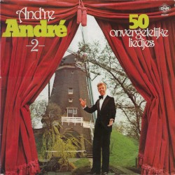 And’re Andre, 50 onvergetelijke liedjes, Volume 2