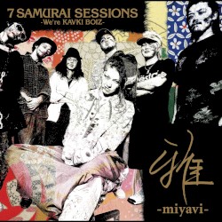 7 SAMURAI SESSIONS -We’re KAVKI BOIZ-