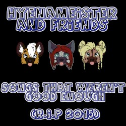 Songs that weren't good enough