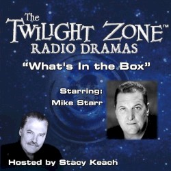 The Twilight Zone Radio Dramas, "What's in the Box"