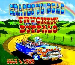 Truckin’ Up to Buffalo: July 4, 1989