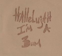 Hallelujah! I’m a Bum