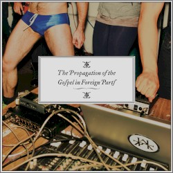 The Propagation of the Gospel in Foreign Parts