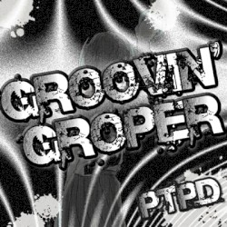 Groovin' Groper/Groovin' Crawler