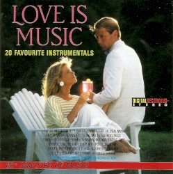 Love Is Music (20 Favourite Instrumentals)