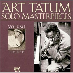 The Art Tatum Solo Masterpieces, Volume 3