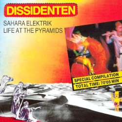 Sahara Elektrik / Life at the Pyramids