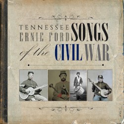 Tennessee Ernie Ford Sings Songs of the Civil War