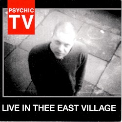 Live in Thee East Village