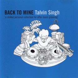 Back to Mine: Talvin Singh
