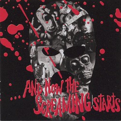 ...And Now the Screaming Starts