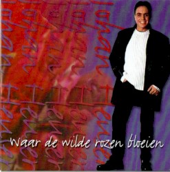 Waar de wilde rozen bloeien / Deze nacht ben jij dicht bij me